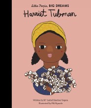 Little People, Big Dreams: Harriet Tubman