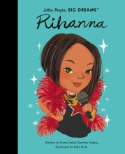 Little People, Big Dreams : Rihanna
