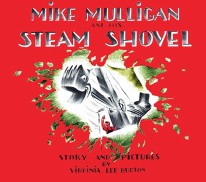 Mike Mulligan & His Steam Shovel