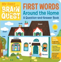 My First Brain Quest First Words : Around the Home