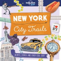 New York City Trails by Lonely Planet Kids