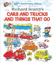 Richard Scarry's Cars and Trucks and Things That Go ( 50th Anniversary Edition )