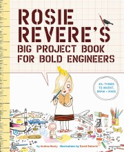 Rosie Revere's Big Project Book for Bold Engineers