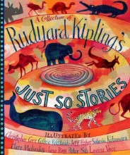 Rudyard Kipling's Just So Stories