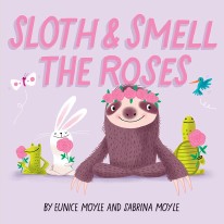 Sloth & Smell the Roses