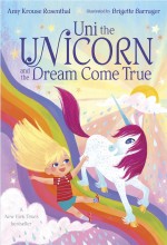 Uni the Unicorn and the Dream Come True ( Board Book )