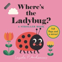 Where's the Ladybug? : A Stroller Book