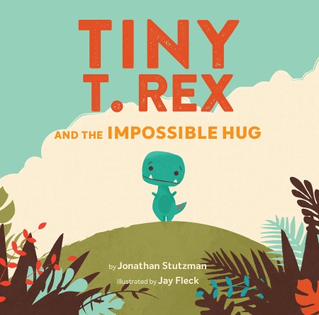 Tiny T. Rex &amp; Impossible Hug