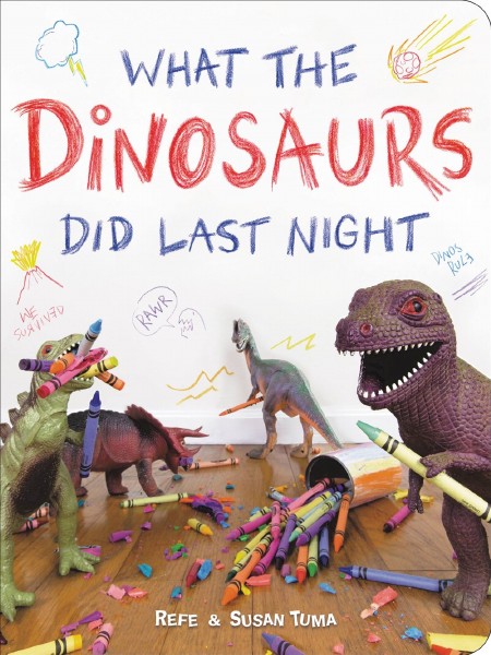 What the Dinosaurs Did Last Night Board Book