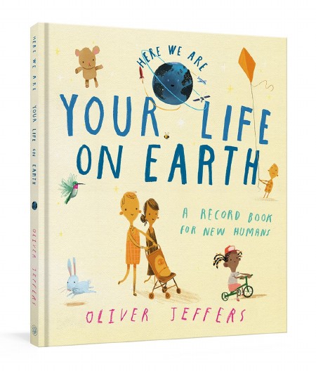 Your Life on Earth : A Record Book for New Humans : A Baby Album