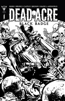 Dead Acre Black Badge #1 Cvr # 1:40 Gooden B&W