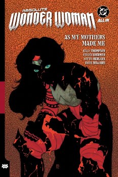 Absolute Wonder Woman VOL 02 HC As My Mothers Made Me