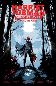 Harriet Tubman Demon Slayer VOL 01 TP 1st Ptg Var
