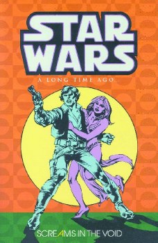 Star Wars a Long Time Ago TP VOL 04 Screams In the Void (C: