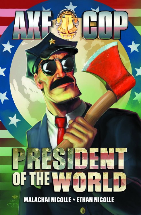Axe Cop President of the World #1 (of 3)