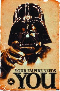Star Wars Your Empire Needs You Darth Vader Poster