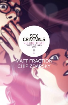 Sex Criminals TP VOL 03 Three the Hard Way (Mr)