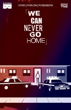 We Can Never Go Home #2 (of 5)