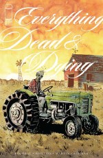 Everything Dead & Dying #5 Cvr C Lemire