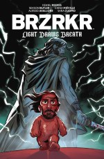 BRZRKR Light Draws Breath #1 2nd Ptg