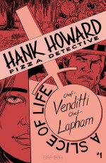 Hank Howard Pizza Detective Slice of Life #1