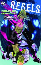 Rebels TP VOL 04 Sons of Brainiac