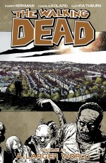 Walking Dead TP VOL 16 A Larger World