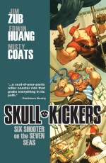 Skullkickers TP VOL 03 Six Shooter On the Seven Seas