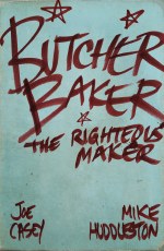 Butcher Baker Righteous Maker