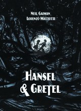 Neil Gaiman Hansel & Gretel Graphic HC