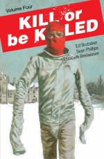 Kill Or Be Killed TP VOL 04 (Mr)