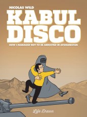 Kabul Disco GN Book 1 (of 2) Not To Be Abducted In Afghanistan