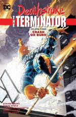 Deathstroke the Terminator TP VOL 04 Crash Or Burn