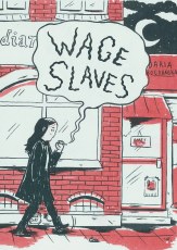 Wage Slaves GN (Mr) (C: 0-1-0)