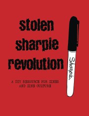 Stolen Sharpie Revolution SC Diy Resource Zines (New Ed)