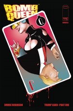 Bomb Queen Trump Card #1 (of 4) Cvr B Robinson (Mr)