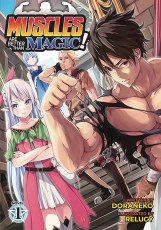 Muscles Are Better Than Magic