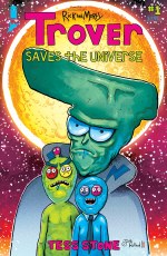 Trover Saves the Universe #1 (of 5) Cvr B Roiland & Stone (M