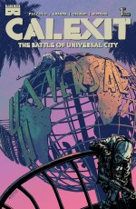 Calexit Battle of Universal City #1 Cvr B Twilight (Mr)