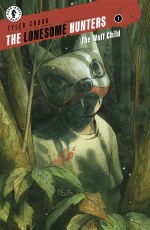 Lonesome Hunters the Wolf Child #1 (of 4)