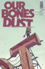 Our Bones Dust #1 (of 4) Cvr A