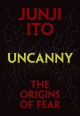 Uncanny Origins of Fear HC