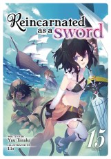 Reincarnated As a Sword Light Novel SC VOL 15