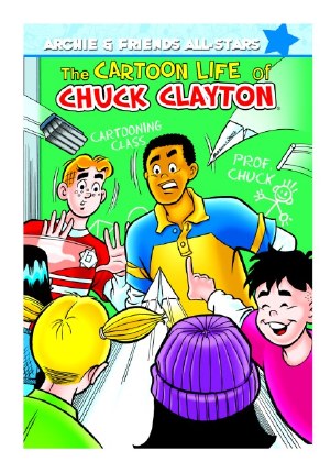 Archie &amp; Friends TP VOL 03 Cartoon Life Chuck Clayton