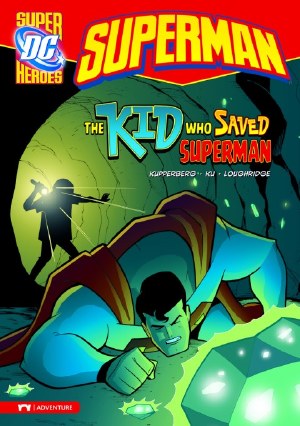 DC Super Heroes Superman Yr TP Kid Who Saved Superman (C: 0-