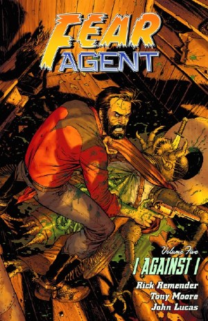 Fear Agent TP VOL 05 I Against I (2nd Ed)