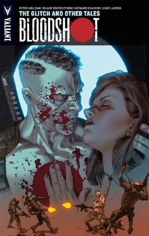 Bloodshot TP VOL 06 Glitch and Other Tales