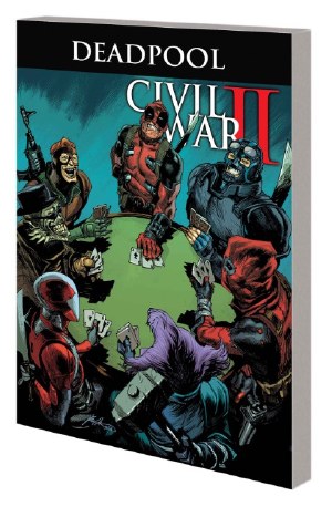 Deadpool Worlds Greatest TP VOL 05 Civil War Ii