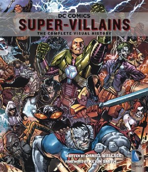 DC Comics Super Villains Comp Visual Hist SC