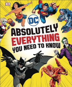 DC Comics Absolutely Everything You Need To Know HC (C: 0-1-